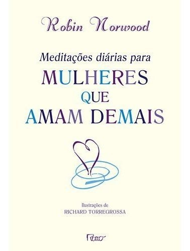 Livro Meditacões Diárias Para Mulheres Que Amam Demais