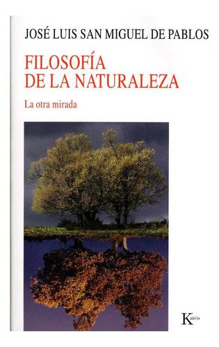 Filosofia De La Naturaleza . La Otra Mirada