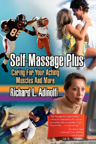 Self-massage Plus, De Adinolfi, Richard L.. Editorial Authorhouse, Tapa Blanda En Inglés
