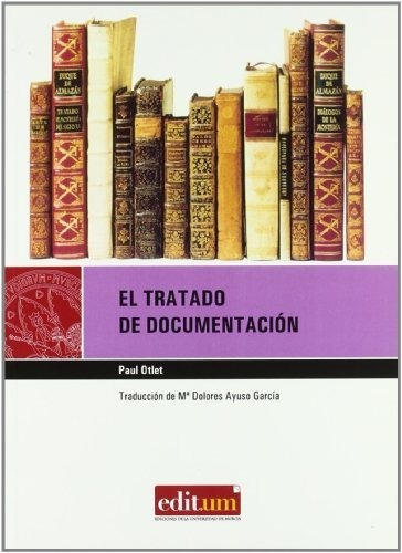 Libro El Tratado De Documentacion 2¦ Ed.  De Otlet Paul