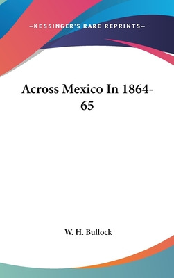 Libro Across Mexico In 1864-65 - Bullock, W. H.