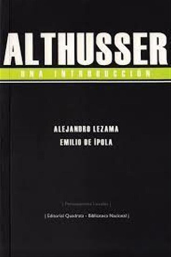 Althusser Una Introduccion - De Ipola,emilio/lezama,alejandr