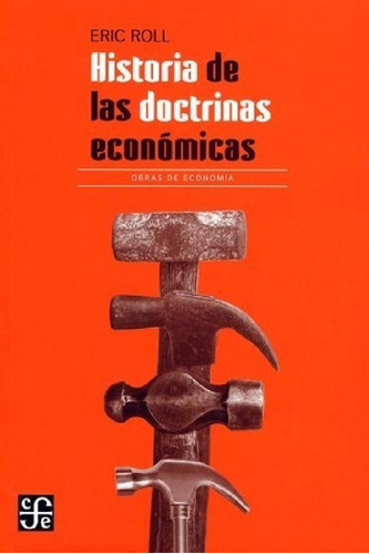 Libro - Historia De Las Doctrinas Economicas - Eric Roll - 