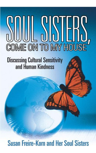 Soul Sisters, Come On To My House,discussing Cultural Sensit