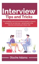 Comprar Libro: Interview Tricks And Tips: The Complete And Guide On