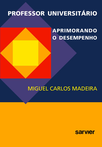 Professor universitário aprimorando o desempenho, de Madeira. Sarvier Editora de Livros Médicos Ltda, capa mole em português, 2011