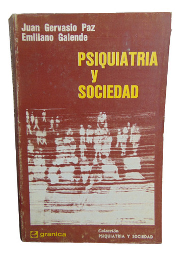 Adp Psiquiatria Y Sociedad J. G. Paz E. Galende / Ed Granica