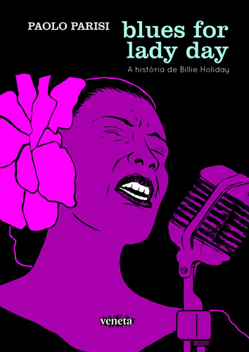 Blues for lady day: A História De Billie Holiday, de Parisi, Paolo. Editora Campos Ltda, capa mole em português, 2018