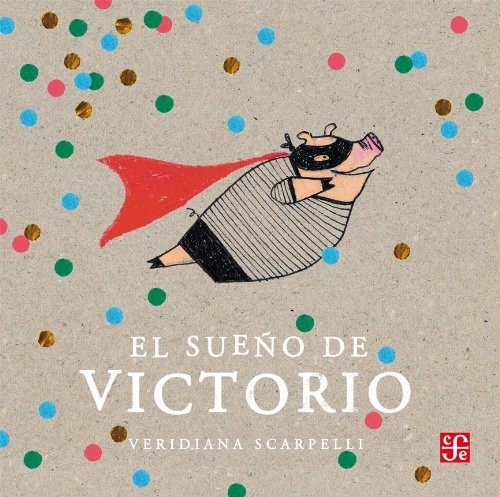 El Sueño De Victorio - Scarpelli Veridiana