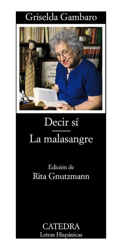 Decir Sí - La Malasangre, Griselda Gambaro, Ed. Cátedra