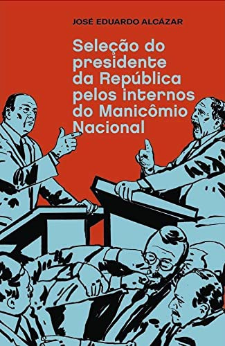 Libro Seleção Do Presidente Da República Pelos Internos Do M