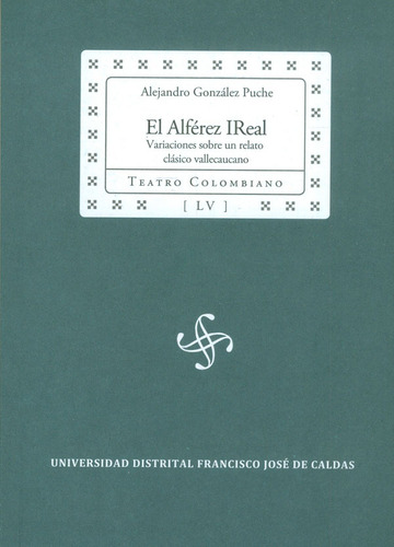 El Alférez Real ( Libro Nuevo Y Original )
