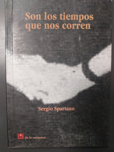 Son Los Tiempos Que Nos Corren - Sergio Spartano