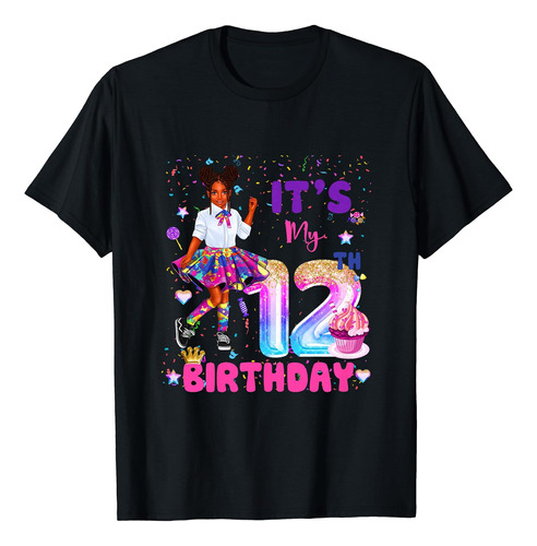 Its My 12th Birthday - Polera Para Niña Negra Afroamerica