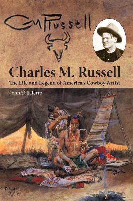 Libro Charles M. Russell : The Life And Legend Of America...