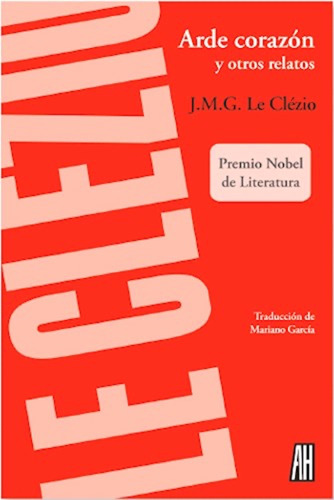 Arde Corazon Y Otros Relatos - Jean-marie Gustave Le Clezio