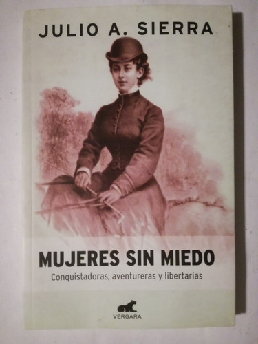 Mujeres Sin Miedo Conquistadoras, Aventureras  Sierra