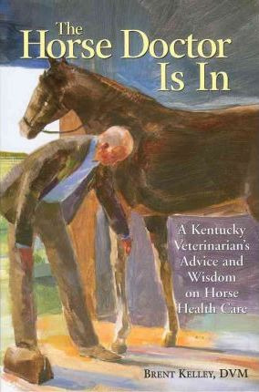 Libro Horse Doctor Is In - Brent Kelley