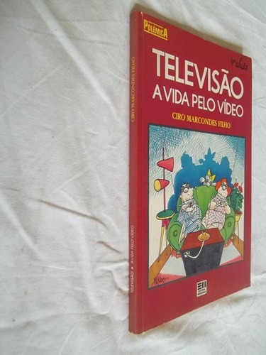 Livro - Televisao A Vida Pelo Video Ciro Marcondes Filho