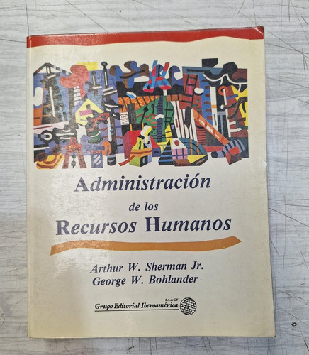 Administracion  De Los Recursos Humanos - Sherman Bohlander