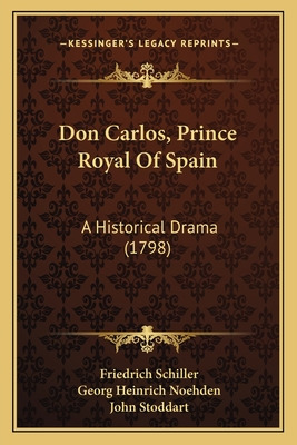Libro Don Carlos, Prince Royal Of Spain: A Historical Dra...