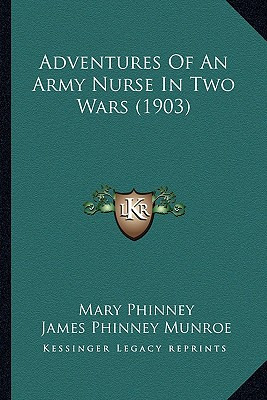 Libro Adventures Of An Army Nurse In Two Wars (1903) - Ph...