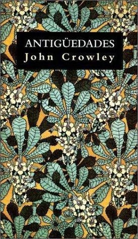 Antigüedades - John Crowley