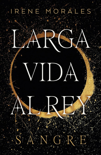 Larga Vida Al Rey - Sangre - Irene Morales