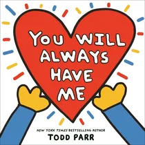 Comprar Libro You Will Always Have Me - Parr Todd