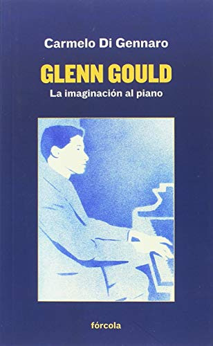Libro Glenn Gould De Di Gennaro Carmelo Fórcola