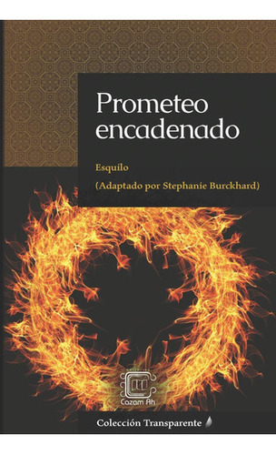 Prometeo Encadenado: Adaptación En Español Moderno (cole 