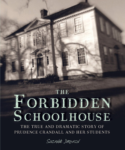 The Forbidden Schoolhouse: The True And Dramatic Sto