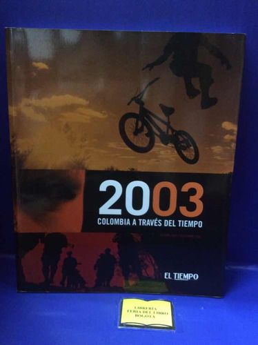 Colombia A Través Del Tiempo 2003 - El Tiempo - Volumen X