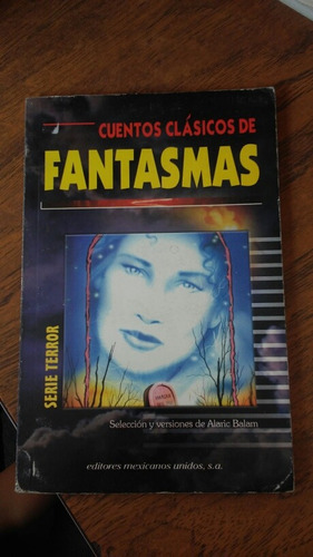 Cuentos Clásicos De Fantasmas. Alaric Balam