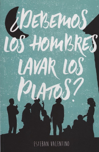 ¿debemos Los Hombres Lavar Los Platos?  (nueva Edición)