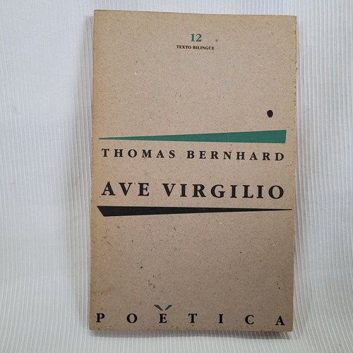 Ave Virgilio Thomas Bernhard Edicion Bilingue Peninsula