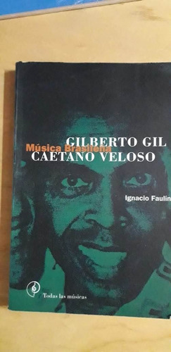 Musica Brasileña Gilberto Gil Caetano Veloso Ignacio Faulin