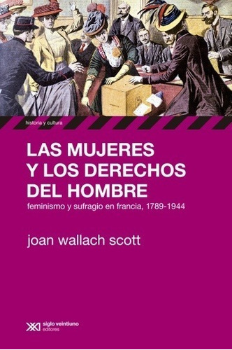 Mujeres Y Los Derechos Del Hombre - Scott - Siglo Xxi Libro