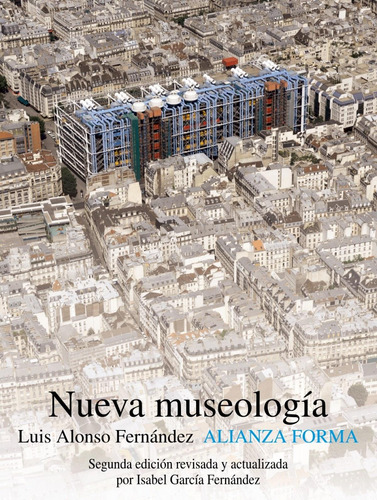 Libro: Nueva Museología. Alonso Fernandez, Luis. Alianza