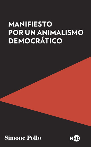 Manifiesto Por Un Animalismo Democratico - Simone Pollo