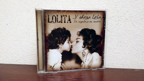 Lolita - Y Ahora Lola, Un Regalo A Mi Madre * Cd Impecable