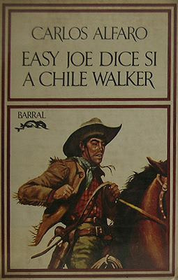 Easy Joe Dice Si A Chile Walker - Carlos Alfaro