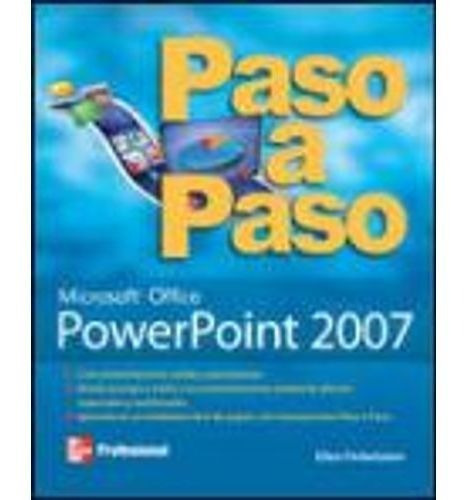 PASO A PASO:MICROSOFT OFFICE POWERPOINT 2007 1/ED., de FINKELSTEIN ELLEN. Editorial MCGRAW HILL en español