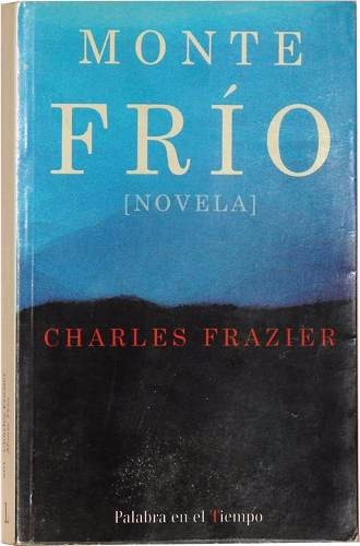 Monte Frío - Charles Frazier - Editorial Lumen
