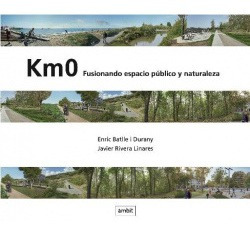 Libro Km0. Fusionando Espacio Público Y Naturalezade Rivera