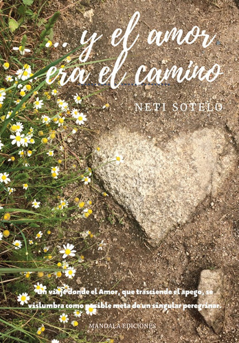 Y El Amor Era El Camino - Neti Sotelo
