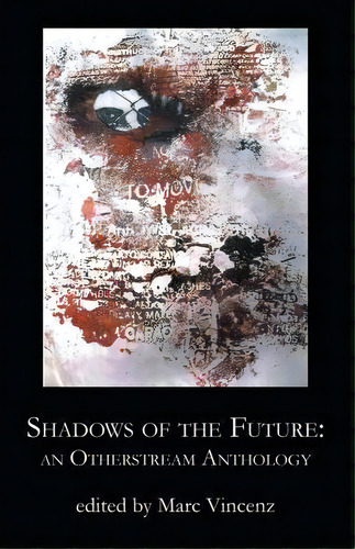 Shadows Of The Future, De Marc Vincenz. Editorial Madhat Press, Tapa Blanda En Inglés