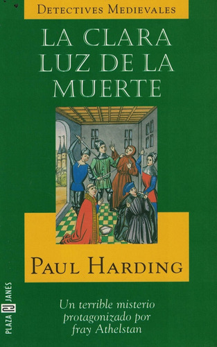 Clara Luz De La Muerte, La Detectives Medievales, De Harding, Paul. Editorial Plaza & Janes En Español