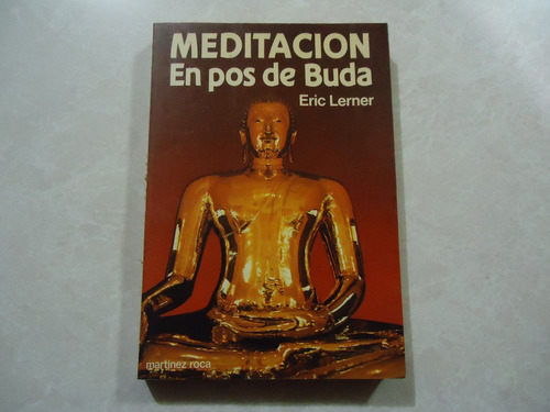 Meditación En Pos De Buda  Autor: Eric Lerner