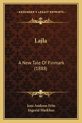 Libro Lajla: A New Tale Of Finmark (1888) - Friis, Jens A...